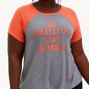Torrid Be Grateful Stay Humble short sleeve shirt